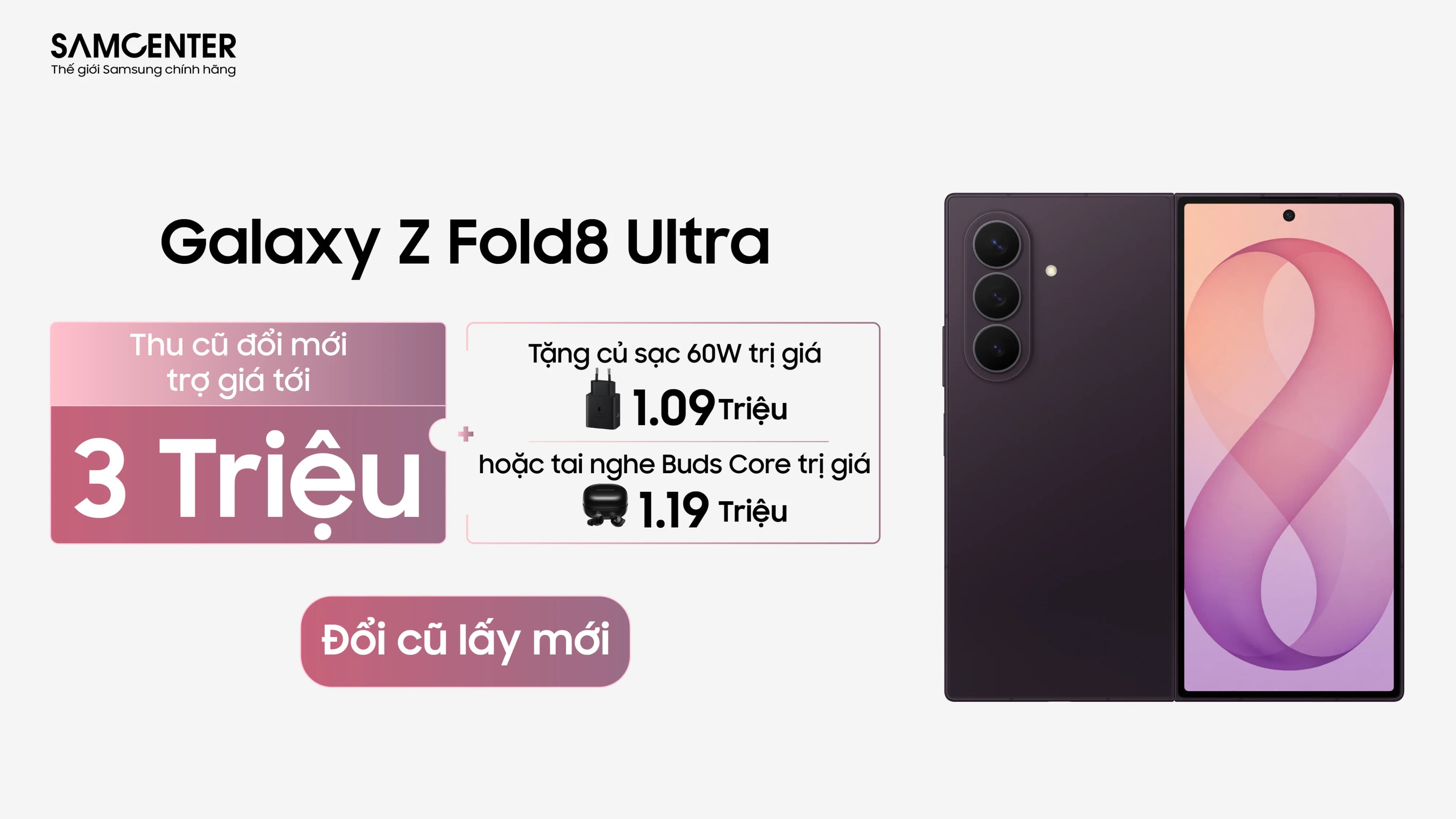 Ưu Đãi Lên Đời Galaxy Z Fold8 và Z Fold 8 Ultra: Trợ Giá Đến 3 Triệu Cho Khách Hàng Cũ Tại SamCenter