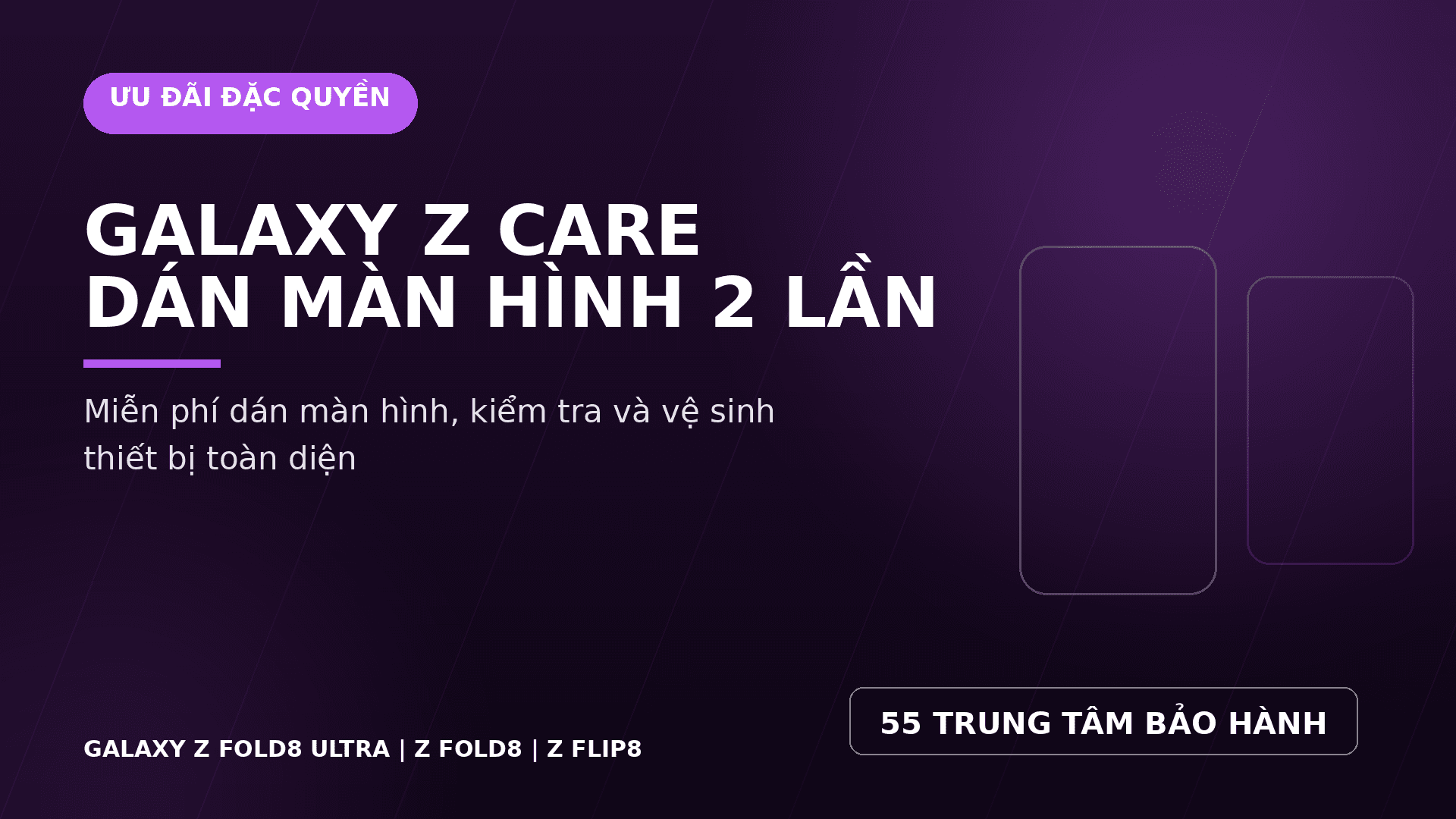 Ưu Đãi Dịch Vụ Hậu Mãi Đặc Quyền Galaxy Z Care Cho Galaxy Z8 Series