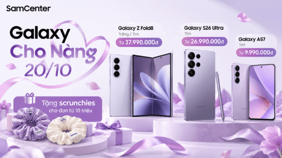Galaxy Cho Nàng 20/10: Z Fold8 Trắng từ 37,99 triệu và quà tặng phiên bản giới hạn